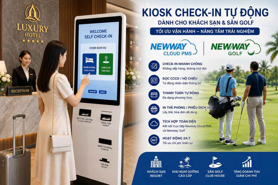 Giải pháp Kiosk Check-in Tự Động cho Khách Sạn và Sân Golf | Tích hợp Newway Cloud PMS &amp; Newway Golf
